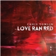 Chris Tomlin - Love Ran Red